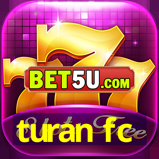 turan fc